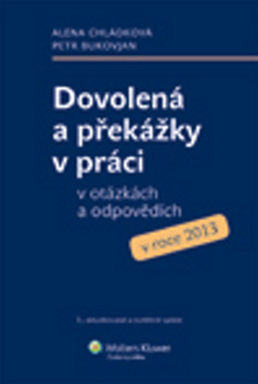 Kniha Dovolená a překážky v práci v otázkách a odpovědíc - Petr Bukovjan,Alena Chládková