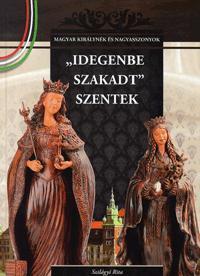 Kniha Idegenbe szakadt szentek - Rita Szilágyi