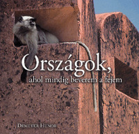 Országok, ahol mindig beverem a fejem (CD-melléklettel)