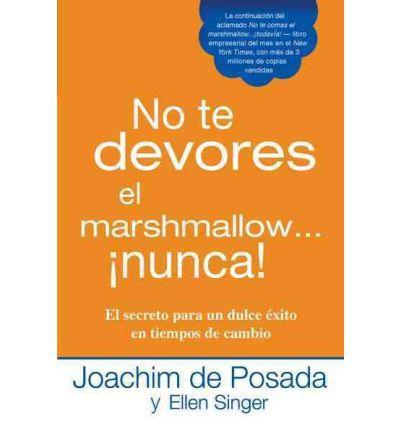 No te Devores el Marshmallow