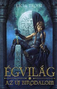 Kniha Égvilág Az Új Birodalom - III. könyv - Licia Troisi