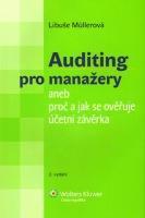 Auditing pro manažery aneb Proč a jak se ověřuje účetní závěrka, 2. vyd