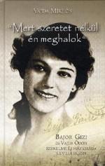 Mert szeretet nélkül én meghalok.