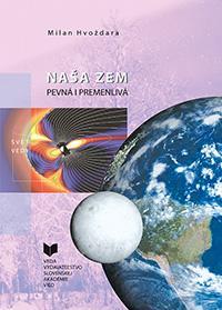 Kniha Naša Zem pevná a premenlivá - Milan Hvoždara