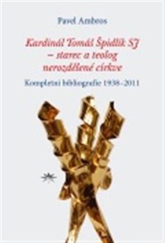 Kardinál Tomáš Špidlík SJ – starec a teolog nerozdělené církve