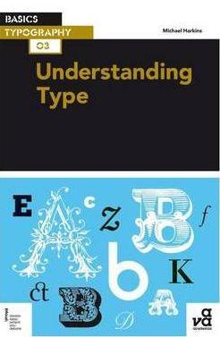 Basics Typography 03: Understanding Type
