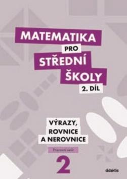 Matematika pro střední školy 2. díl pracovní sešit