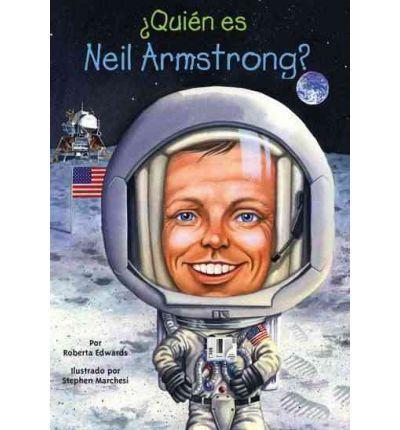 Quien Fue Neil Armstrong