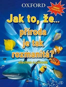 Jak to, že příroda je tak rozmanitá?
