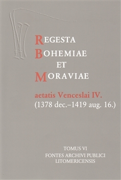 Regesta Bohemiae et Moraviae aetatis Venceslai IV.