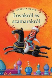 Mesélj nekem lovakról és szamarakról