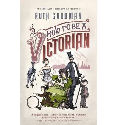 How to be a Victorian