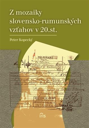 Z mozaiky slovensko-rumunských vzťahov v 20.st.