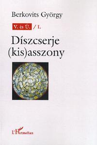 Kniha V. és Ú. I. Díszcserje (kis)asszony - György Berkovits