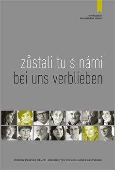 Zůstali tu s námi - Bei uns verblieben