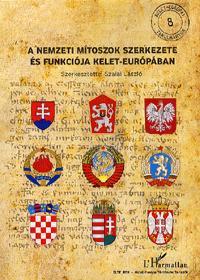 A nemzeti mítoszok szerkezete és funkciója Kelet-E