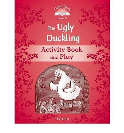 The Ugly Duckling Activity Book and Play - Classic Tales Level 2