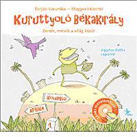 Kuruttyoló békakirály 1. (Zenés meselemezzel)