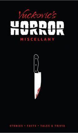 Chrisps True Horror Miscellany Stories, Facts Tales & Trivia