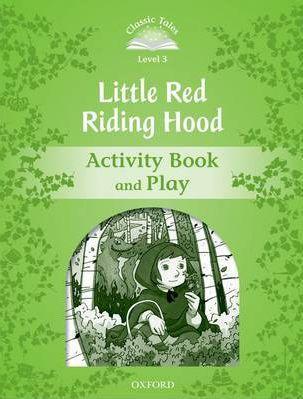 Little Red Riding Hood Activity Book and Play - Classic Tales Level 3