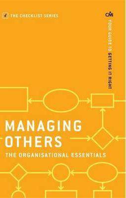 Managing Others The Organisational Essentials