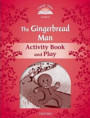 The Gingerbread Man Activity Book and Play - Classic Tales: Level 2