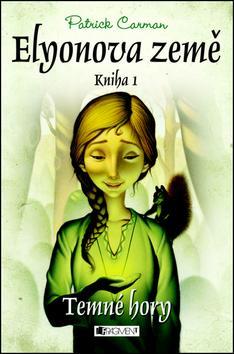 Elyonova země: Temné hory - Kniha 1