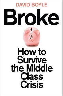 Broke: How To Survive The Middle-Class Crisis