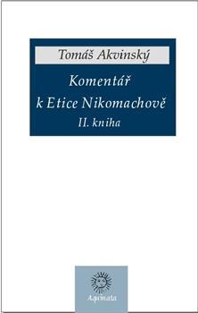 Komentář k Etice Nikomachově II. kniha - Tomáš Akvinský