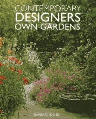 Contemporary Designers' Own Gardens