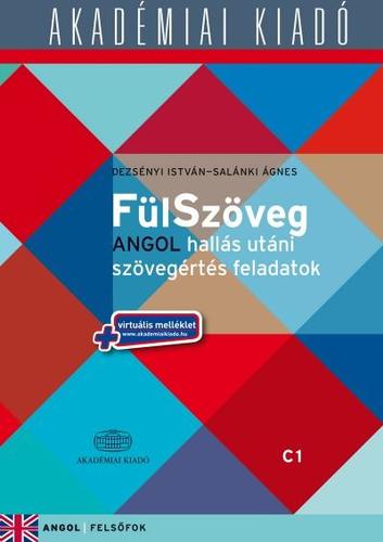 Kniha Fülszöveg Angol - Hallás után szövegértés feladatok C1 - István Derzsényi,Kolektív autorov