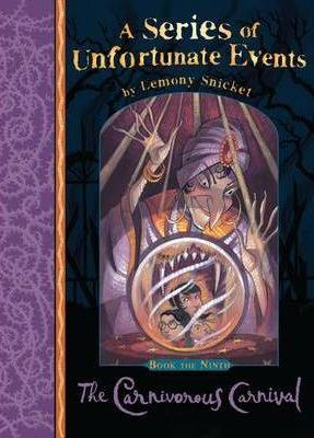 The Carnivorous Carnival - A Series of Unfortunate Events 9