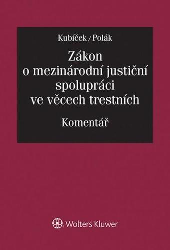 Zákon o mezinárodní justiční spolupráci ve věcech trestních - Komentář