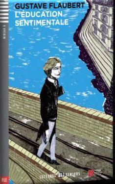 Kniha L'education Sentimentale-Seniors 4 + CD - Gustave Flaubert