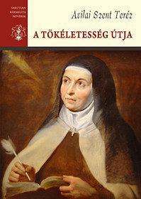 Kniha A tökéletesség útja - Avilai Szent Teréz