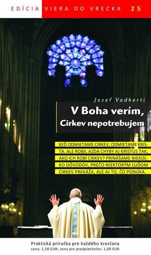V boha verím, Cirkev nepotrebujem
