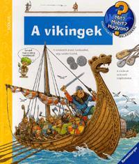 Mit? Miért? Hogyan? A vikingek