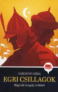 Egri csillagok-Nógrádi Gergely tollából