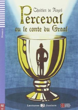 Perceval Ou Le Conte Du Graal + CD (A2)