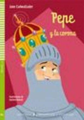 Young Eli Readers: Pepe Y LA Corona + CD - Jane Cadwallader