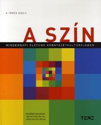 A szín mindennapi életünk környezetkultúrájában