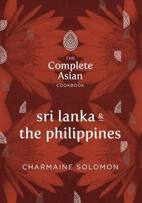 Complete Asian Cookbook Series: Sri Lanka and The Philippines