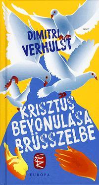 Krisztus bevonulása Brüsszelbe - Dimitri Verhulst