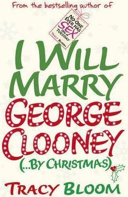 I Will Marry George Clooney (...By Christmas)