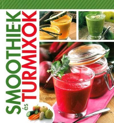 Smoothiek-k és turmixok