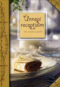 Kniha Ünnepi receptjeim - Kolektív autorov