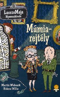Kniha LasszeMaja Nyomozóiroda: Múmiarejtély - Martin Widmark,Helena Willisová