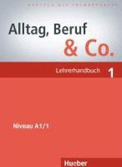 Alltag, Beruf & Co. 1 A1/1 Lehrerhandbuch