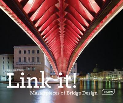 Link it!: Masterpieces of Bridge Design