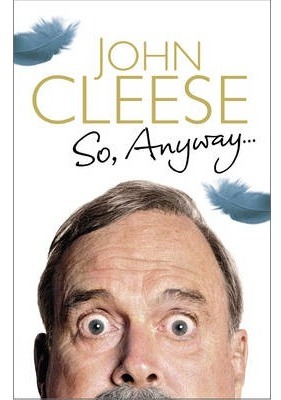 So, Anyway...: The Autobiography